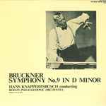 Cover for album: Bruckner, Hans Knappertsbusch, Berlin Philharmonic Orchestra – Symphony No. 9 in D minor