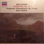 Cover for album: Bruckner - Karl Böhm, Orquesta Filarmónica De Viena – Sinfonía Nº 3 En Re Menor (Versión 1889)(LP, Stereo)