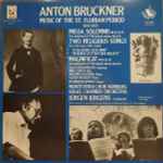 Cover for album: Anton Bruckner, Monteverdi-Chor Hamburg, Israel Chamber Orchestra, Jürgen Jürgens – Music Of The St. Florian Period 1845-1855(LP)
