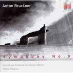 Cover for album: Anton Bruckner, Rundfunk-Sinfonie-Orchester Berlin, Heinz Rögner – Symphonie Nr. 9 D-Moll