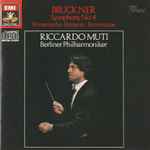 Cover for album: Bruckner, Riccardo Muti, Berliner Philharmoniker – Symphony No.4