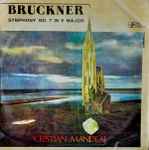 Cover for album: Bruckner - Symphony Orchestra Of The Cluj Napoca Philharmonic / Conducted By Cristian Mandeal – Symphony No. 7 In E Major (Simfonia Nr. 7 În Mi Major)