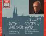 Cover for album: Anton Bruckner – Günter Wand, Sinfonieorchester des Norddeutschen Rundfunks – Sinfonie № 8