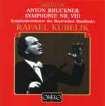 Cover for album: Anton Bruckner, Symphonieorchester Des Bayerischen Rundfunks, Rafael Kubelik – Symphonie Nr. VIII(CD, Remastered, Mono)