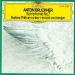 Cover for album: Anton Bruckner ‧ Berliner Philharmoniker ‧ Herbert von Karajan – Symphonie No. 7