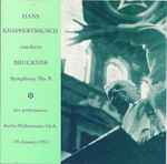 Cover for album: Hans Knappertsbusch, Berliner Philharmoniker, Anton Bruckner – Symphony No. 8 In C Minor