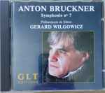 Cover for album: Anton Bruckner, Gérard Wilgowitz, Philharmonie de Silėsie – Symphonie No.7(CD, )