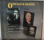 Cover for album: Oswald Kabasta, Anton Bruckner – Symphony N° 4 In E-Flat Major (Romantic) / Symphony N° 7 In E Major(2×CD, )