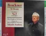 Cover for album: Bruckner - Takashi Asahina, Tokyo Symphony Orchestra – Te Deum・Symphony No. 9 In D Minor (Original Version)(2×CD, Album, Stereo)