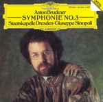 Cover for album: Anton Bruckner - Giuseppe Sinopoli, Staatskapelle Dresden – Symphony No. 3