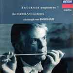 Cover for album: Anton Bruckner, Christoph von Dohnányi, The Cleveland Orchestra – Symphony No. 7(CD, )