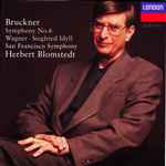 Cover for album: Bruckner / Wagner, San Francisco Symphony, Herbert Blomstedt – Symphony No.6 / Siegfried Idyll