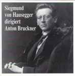 Cover for album: Anton Bruckner, Die Münchner Philharmoniker, Dr. Siegmund von Hausegger – Symphony No. 9 (Original Version)(CD, Album, Mono)