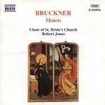Cover for album: Bruckner / Choir Of St. Bride's Church, Robert Jones (3) – Motets(CD, Album)