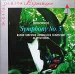 Cover for album: Bruckner, Radio-Sinfonie-Orchester Frankfurt, Eliahu Inbal – Symphony No. 5