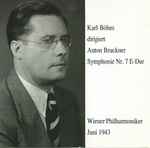 Cover for album: Karl Böhm Dirigiert Anton Bruckner, Wiener Philharmoniker – Symphonie Nr. 7 E-Dur Juni 1943(CD, Album, Mono)