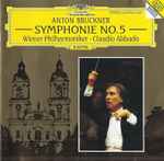 Cover for album: Anton Bruckner, Wiener Philharmoniker, Claudio Abbado – Symphonie No. 5(CD, )