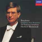 Cover for album: Bruckner, San Francisco Symphony, Herbert Blomstedt – Symphony No. 4 'Romantic'