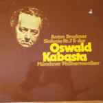 Cover for album: Anton Bruckner, Oswald Kabasta, Münchner Philharmoniker – Sinfonie Nr.7 E-dur