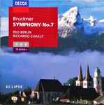 Cover for album: Bruckner - RSO Berlin, Riccardo Chailly – Symphony No.7