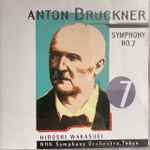 Cover for album: Anton Bruckner, Hiroshi Wakasugi, NHK Symphony Orchestra – Symphony No. 7(CD, Album, Stereo)