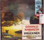 Cover for album: Oswald Kabasta — Bruckner – Symphony N. 4 In Mi Bem. Magg. 