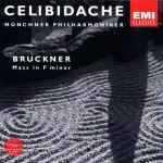 Cover for album: Bruckner - Münchner Philharmoniker, Celibidache – Mass In F Minor