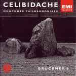 Cover for album: Bruckner : Münchner Philharmoniker, Celibidache – Bruckner 8