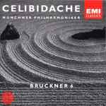 Cover for album: Anton Bruckner - Münchner Philharmoniker, Sergiu Celibidache – Symphony No. 6