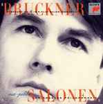 Cover for album: Bruckner - Esa-Pekka Salonen, Los Angeles Philharmonic – Symphony No. 4 In E-flat Major 