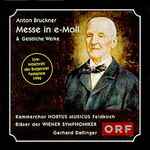Cover for album: Anton Bruckner, Kammerchor Hortus Musicus Feldkirch, Bläser Der Wiener Symphoniker, Gerhard Dallinger – Messe In E-Moll & Geistliche Werke(CD, Album)