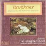 Cover for album: Bruckner - Hans Knappertsbusch • Berliner Philharmoniker – Symphony No. 4 In E Flat Major 