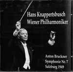Cover for album: Hans Knappertsbusch, Wiener Philharmoniker, Anton Bruckner – Symphonie Nr. 7 - Salzburg 1949