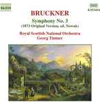 Cover for album: Bruckner - Royal Scottish National Orchestra, Georg Tintner – Symphony No. 3 (1873 Original Version, Ed. Nowak)