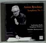 Cover for album: Stanislaw Skrowaczewski, Saarbrücken Radio Symphony Orchestra - Anton Bruckner – Symphony No. 3(CD, Album)