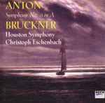 Cover for album: Anton Bruckner, Christoph Eschenbach, Houston Symphony – Symphony No. 6 in A(CD, Album, Stereo)