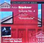 Cover for album: Anton Bruckner – Concertgebouworkest, Eduard van Beinum – Sinfonie No. 4 “Romantische”(CD, Mono)
