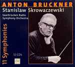 Cover for album: Anton Bruckner, Stanislaw Skrowaczewski, Saarbrücken Radio Symphony Orchestra – 11 Symphonies