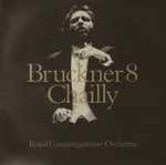 Cover for album: Bruckner / Chailly, Royal Concertgebouw Orchestra – Symphony No.8 In C Minor · Ut Mineur · C-Moll