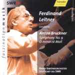 Cover for album: Anton Bruckner / Ferdinand Leitner Conducts Radio-Sinfonieorchester Stuttgart Des SWR – Symphony No. 9 D Minor / Symphony No. 9(CD, Album)