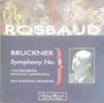 Cover for album: Rosbaud, Bruckner, SWF Symphony Orchestra – Symphony No. 5(CD, Mono)