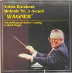 Cover for album: Anton Bruckner, Gewandhausorchester Leipzig, Herbert Kegel – Sinfonie Nr. 3 d-moll 