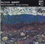 Cover for album: Bruckner, Melos Quartett, Enrique Santiago – Quintett