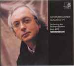 Cover for album: Anton Bruckner, Orchestre des Champs-Elysées, Philippe Herreweghe – Symphonie N° 7