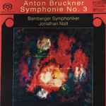 Cover for album: Anton Bruckner ‎– Bamberger Symphoniker, Jonathan Nott – Symphonie No. 3(SACD, Hybrid, Multichannel)