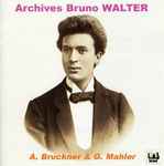 Cover for album: A. Bruckner & G. Mahler, Bruno Walter – Archives Bruno Walter(2×CD, )