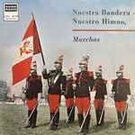 Cover for album: Himno Nacional Del PerúBanda De La Guardia Republicana – Nuestra Bandera - Nuestro Himno