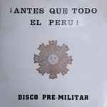 Cover for album: Himno Nacional Del PerúBanda De La Guardia Republicana – ¡Antes Que Todo El Perú! Disco Pre - Militar(LP, Album)