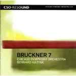 Cover for album: Anton Bruckner, Bernard Haitink, The Chicago Symphony Orchestra – Symphony No. 7 in E Major(SACD, Multichannel)