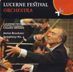 Cover for album: Lucerne Festival Orchestra, Claudio Abbado, Anton Bruckner – Symphony No. 4 In E Flat Major Wab 104(CD, Album)